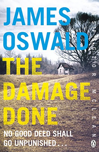 Book cover: "The Damage Done" by James Oswald, featuring a rural landscape.