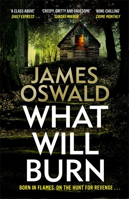 Book cover: "What Will Burn" with a burning cabin in dark woods.