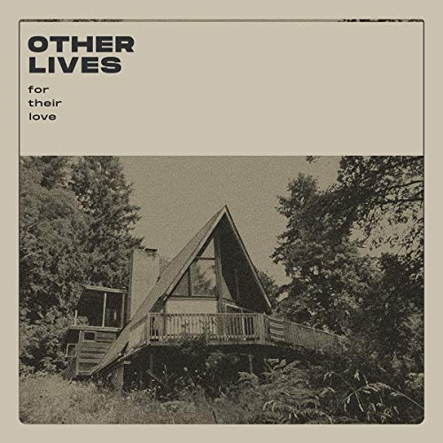 Album cover for Other Lives’ “For Their Love” featuring a house in trees.