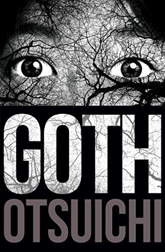 Close-up of eyes with tree branches, book cover titled "Goth Otsuichi".