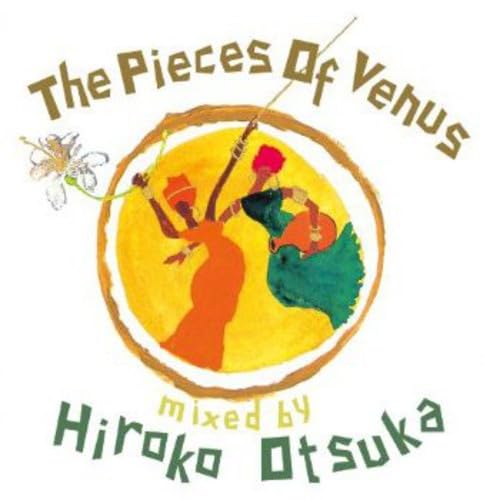 Otsuka, Hiroko - Piece Of Venus Mixed By Hiroko [CD]
