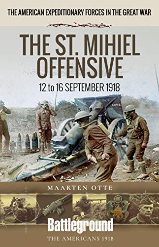 Book cover: “The St. Mihiel Offensive” with soldiers and artillery.