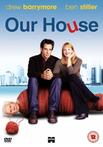 “Our House” DVD cover featuring Drew Barrymore and Ben Stiller.