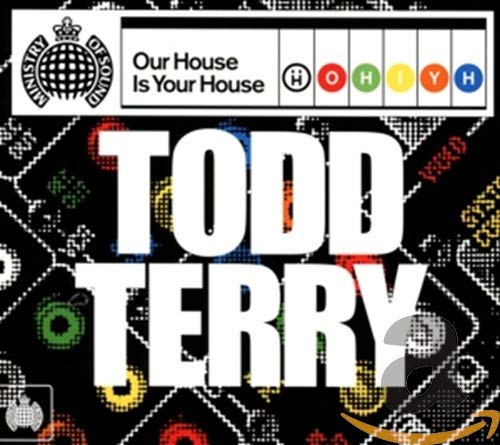 CD cover for "Our House Is Your House" by Todd Terry, colorful design.