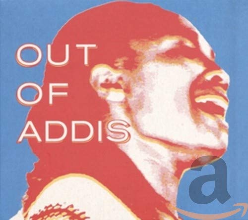 CD cover: portrait of a man with "Out Of Addis" text overlay.