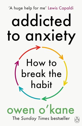 Book cover: "Addicted to Anxiety" by Owen O'Kane, with circular arrows.