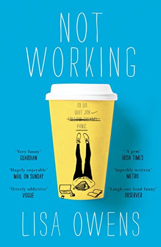Book cover: "Not Working" with illustration of legs in a coffee cup.