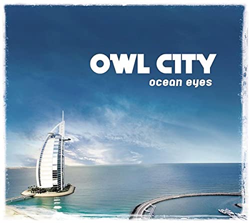 Owl City “Ocean Eyes” CD cover with a sailboat and blue ocean.
