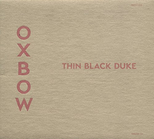 CD cover for Oxbow’s “The Thin Black Duke” with red text on beige.