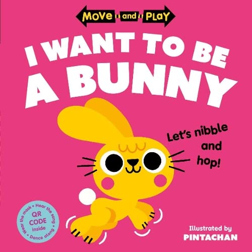 Bright pink cover with a cartoon yellow bunny and text: “I Want To Be Bunny.”