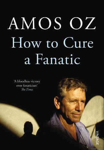 Book cover: "How to Cure a Fanatic" by Amos Oz, with author portrait.