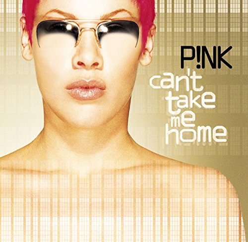 P!nk album cover, “Can’t Take Me Home,” featuring a close-up portrait.