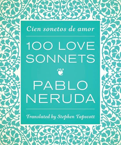 Book cover for One Hundred Love Sonnets by Pablo Neruda with teal floral border.