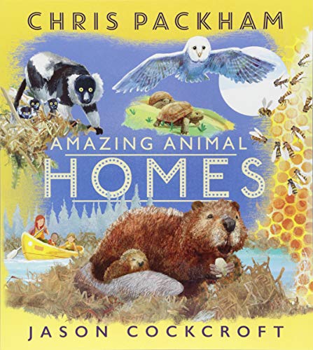 Book cover featuring diverse animals and their habitats, "Amazing Animal Homes".