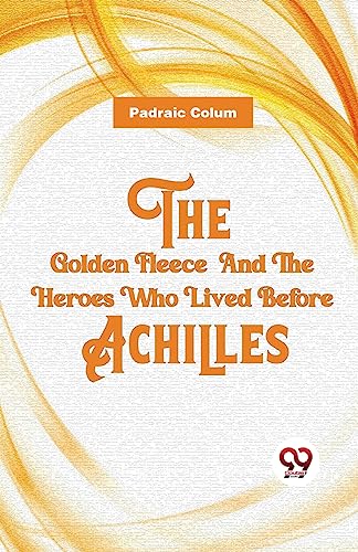 Book cover with golden swirls and red title: “The Golden Fleece and the Heroes…”