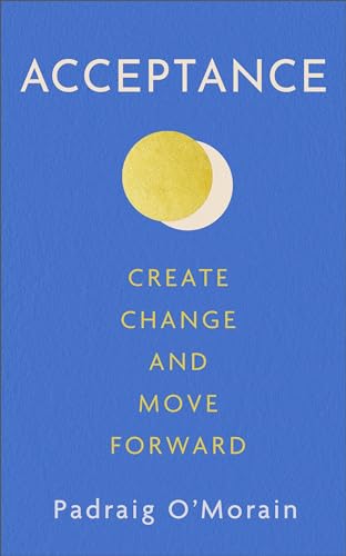 Book cover: “Acceptance” by Padraig O’Morain, with yellow and white circles.