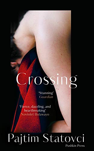Book cover: "Crossing" by Pajtim Statovci, featuring a partial figure.