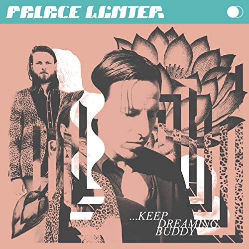 CD cover for Palace Winter's "Keep Dreaming. Buddy" with portraits and flowers.