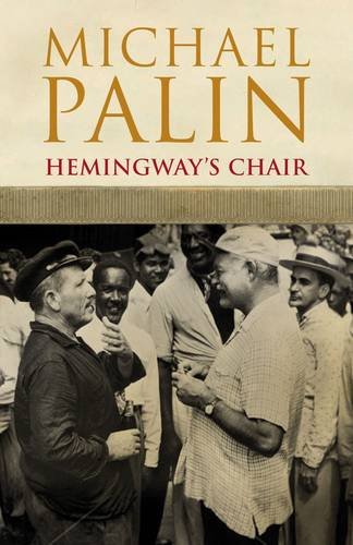 Book cover: "Hemingway's Chair" by Michael Palin, with a historical photo.