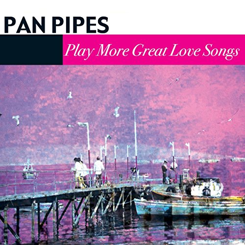 "Album cover with a pier scene and the title 'Pan Pipes Play More Great Love Songs'."