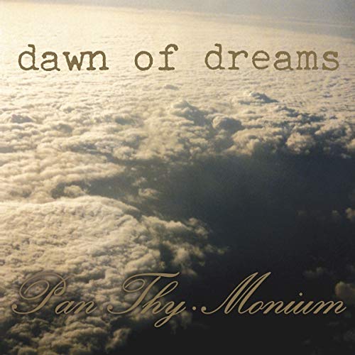 CD cover: clouds from above with "Pan-Thy-Monium" and "Dawn of Dreams" text.