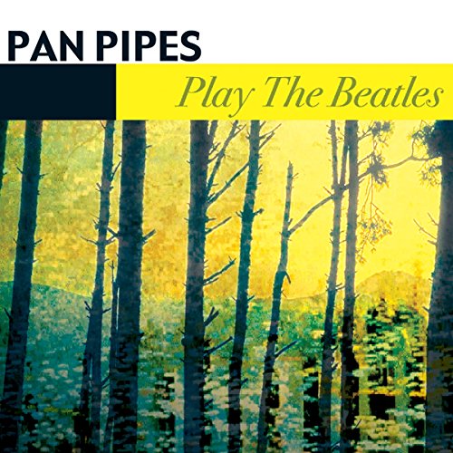 Album cover featuring a forest scene with yellow sky and "PAN PIPES Play The Beatles" text.