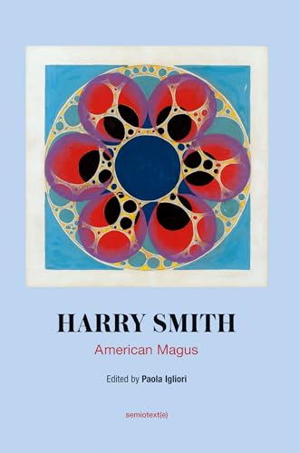 Book cover with colorful circular design and text “Harry Smith, American Magus.”