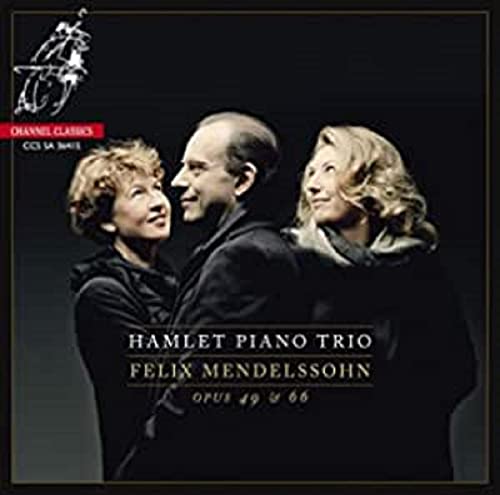 Three musicians on CD cover titled "Hamlet Piano Trio: Felix Mendelssohn Opus 49 & 66".