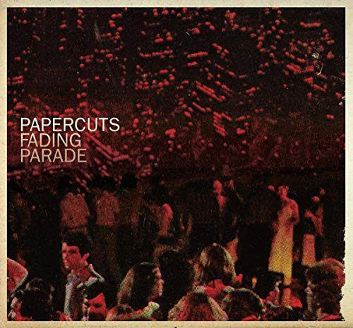 CD cover for Papercuts’ “Fading Parade” with a blurry crowd scene.