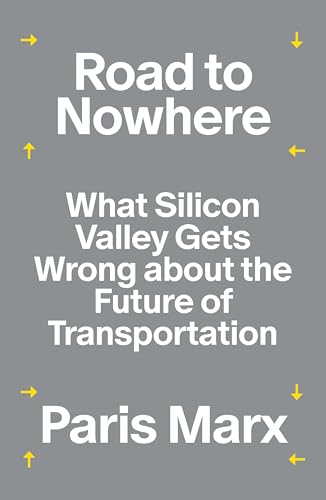 Book cover: "Road to Nowhere" by Paris Marx, gray background, yellow arrows.