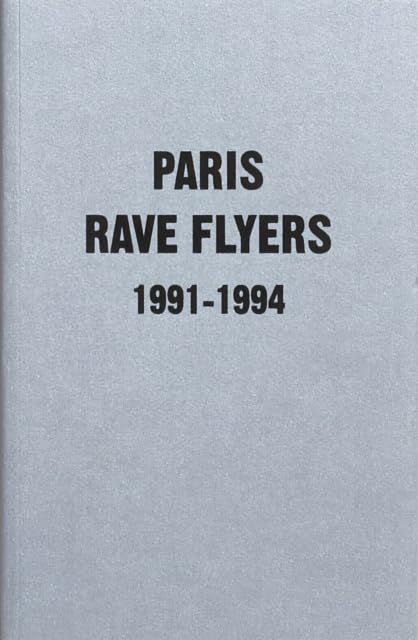 Collection of flyers from Paris rave parties, 1991-1994, with various graphics and text.