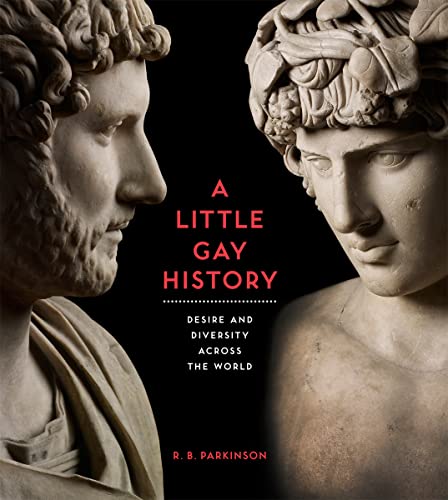 Book cover: two marble busts face each other, title “A Little Gay History.”