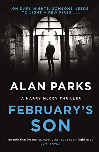 Book cover: dark hallway, silhouetted figure, title "February's Son" by Alan Parks.