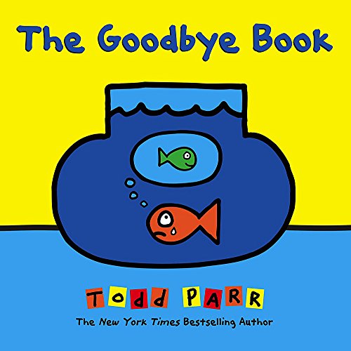 Book cover: "The Goodbye Book" with a sad orange fish and blue fishbowl.