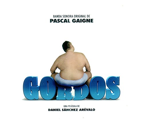 CD cover for "Gordos" soundtrack by Pascal Gaigne, featuring a man.