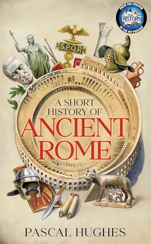 Book cover for “A Short History of Ancient Rome” with Roman imagery.