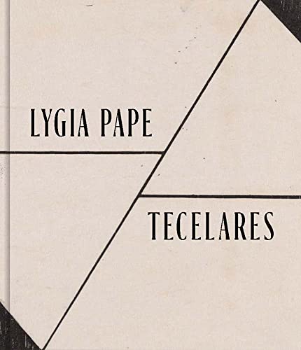 Book cover for “Lygia Pape: Tecelares” with geometric black lines.