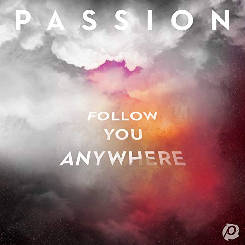 CD cover with cloudy, colorful abstract background and text “Passion - Follow You Anywhere”.