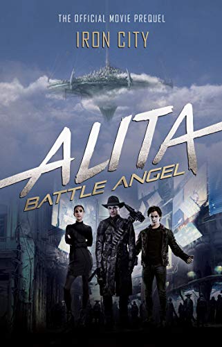 Book cover for "Alita: Battle Angel - Iron City" with characters and cityscape.