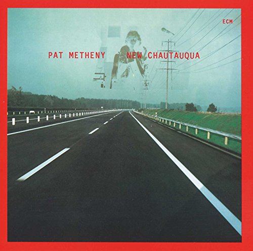 CD cover for Pat Metheny’s “New Chautauqua” featuring a highway scene.