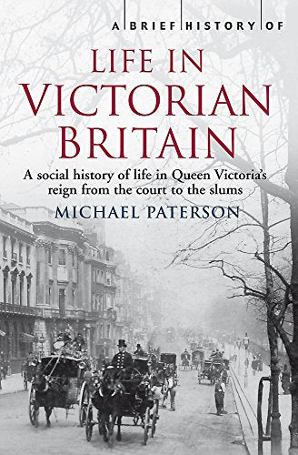 Book cover: “A Brief History of Life in Victorian Britain” with street scene.