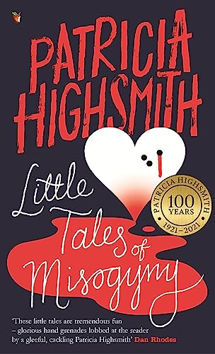 Book cover: “Little Tales of Misogyny” by Patricia Highsmith, with a heart and red splatters.
