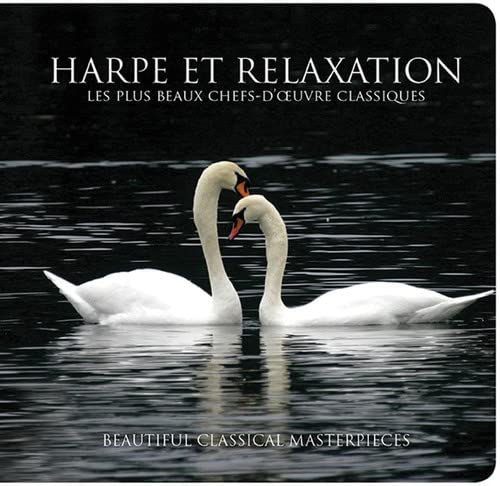 CD cover with swans on water, text “Harpe et Relaxation” and “Beautiful Classical Masterpieces”.