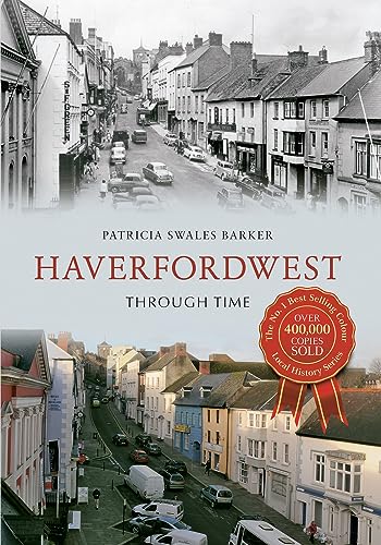 Book cover: "Haverfordwest Through Time" with historic and modern town views.