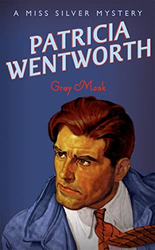 Book cover: "Grey Mask" by Patricia Wentworth, featuring a man’s portrait.