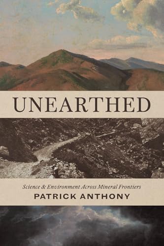 Book cover with landscape painting, mine scene, and title "Unearthed.