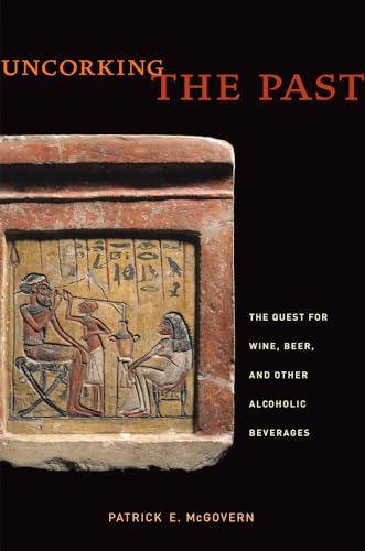 Book cover: ancient Egyptian relief depicting wine making, titled "Uncorking the Past".