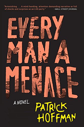 Book cover: "Every Man a Menace" by Patrick Hoffman, orange text, face silhouette.