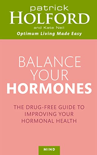 Book cover: "Balance Your Hormones" by Patrick Holford and Kate Neil.