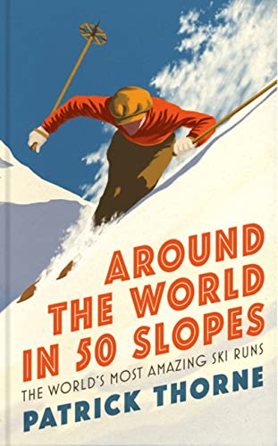 Book cover: skier in red on white mountain, title "Around The World in 50 Slopes".